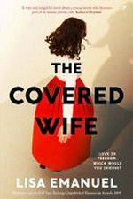 The covered wife / Lisa Emanuel.