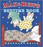 Max & Ruby's bedtime book / Rosemary Wells.