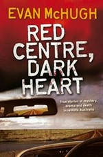 Red centre, dark heart / Evan McHugh.