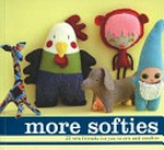 More softies : 22 new friends for you to sew and crochet / [Louise Hatchard ... et al.].