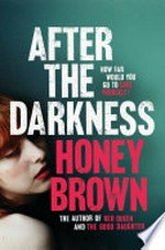 After the darkness / Honey Brown.