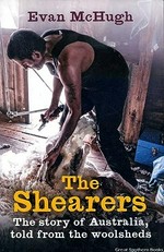 The shearers : the story of Australia, told from the woolsheds / Evan McHugh.