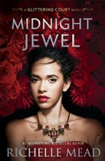 Midnight jewel / Richelle Mead.