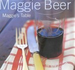 Maggie's table / Maggie Beer ; photography by Simon Griffiths.