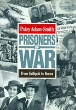 Prisoners of war : from Gallipoli to Korea / Patsy Adam-Smith
