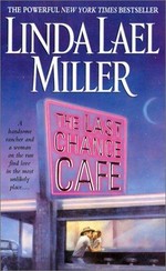 The Last Chance Café / Linda Lael Miller.