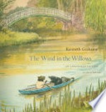 The wind in the willows : Annotated ed. / Kenneth Grahame ; edited by Seth Lerer.