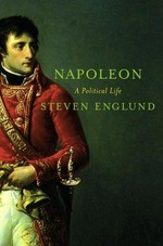 Napoleon : a political life / Steven Englund.
