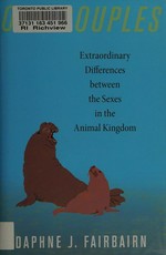 Odd couples : extraordinary differences between the sexes in the animal kingdom / Daphne J. Fairbairn.