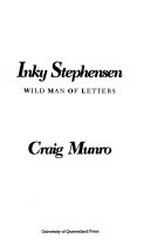 Inky Stephensen : wild man of letters / Craig Munro