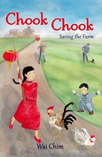 Chook chook : saving the farm / Wai Chim.