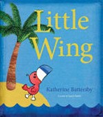 Little wing / Katherine Battersby.