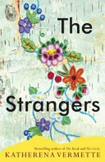 The strangers / Katherena Vermette.