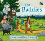 The baddies / by Julia Donaldson and illustrated by Axel Scheffler.