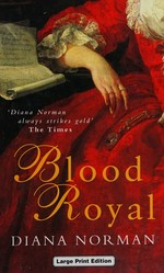 Blood royal / Diana Norman