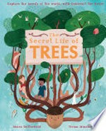 The secret life of trees / Moira Butterfield ; illustrated by Vivian Mineker.