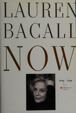 Now / Lauren Bacall.