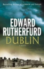 Dublin : foundation / Edward Rutherfurd.