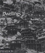 Dwellings : the vernacular house world wide / Paul Oliver.