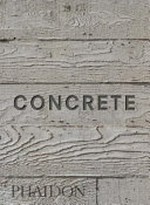 Concrete / edited by William Hall ; essay by Leonard Koren.