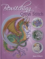 Bewitching cross stitch / Joan Elliott.