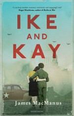 Ike and Kay / James MacManus.