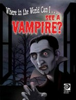 Where in the world can I... see a vampire? / Shawn Brennan.