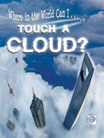 Where in the world can I... touch a cloud? / Shawn Brennan.