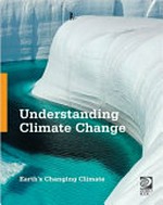 Understanding climate change / Jeff De La Rosa.