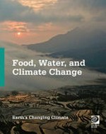 Food, water, and climate change / Edward Ricciuti.