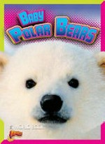 Baby polar bears / Deanna Caswell.