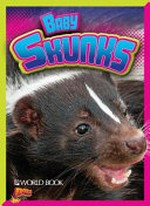Baby skunks / Deanna Caswell.