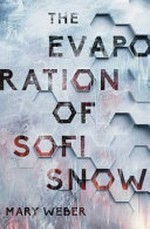 The evaporation of Sofi Snow / Mary Weber.