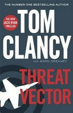 Threat vector / Tom Clancy with Mark Greaney.