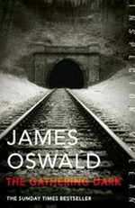 The gathering dark / James Oswald.
