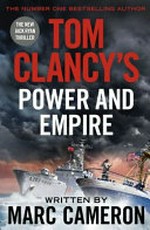 Tom Clancy Power and empire / Marc Cameron.