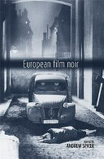 European film noir / edited by Andrew Spicer.