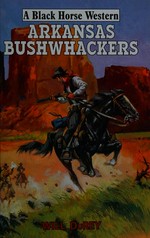 Arkansas bushwhackers / Will DuRey.