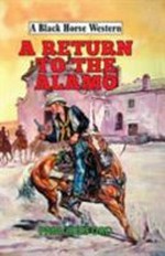 A return to the Alamo / Paul Bedford.