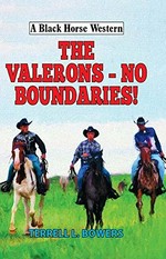 The Valerons - no boundaries! / Terrell L. Bowers.