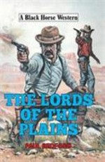 The lords of the plains / Paul Bedford.