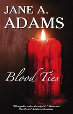 Blood ties : a Naomi Blake novel / Jane A. Adams.