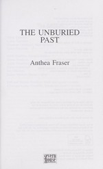 The unburied past / Anthea Fraser.