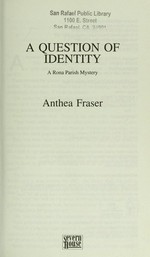 A question of identity / Anthea Fraser.