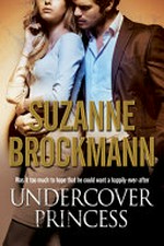 Undercover princess / Suzanne Brockmann.