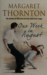 One week in August / Margaret Thornton.