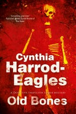 Old bones / Cynthia Harrod-Eagles.