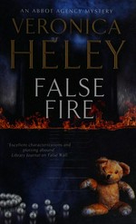 False fire / Veronica Heley.