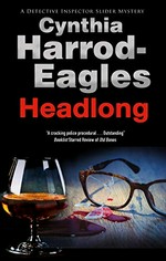 Headlong / Cynthia Harrod-Eagles.