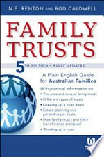 Family trusts : a plain English guide for Australian families / N. E. Renton and Rod Caldwell.